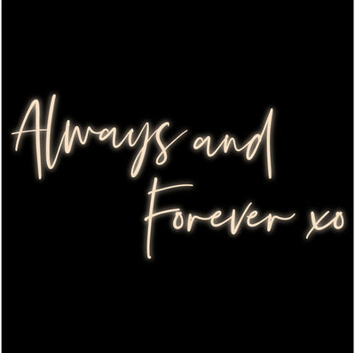 Always and Forever xo
