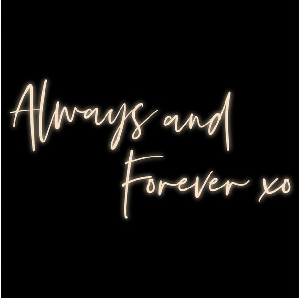 Always and Forever xo