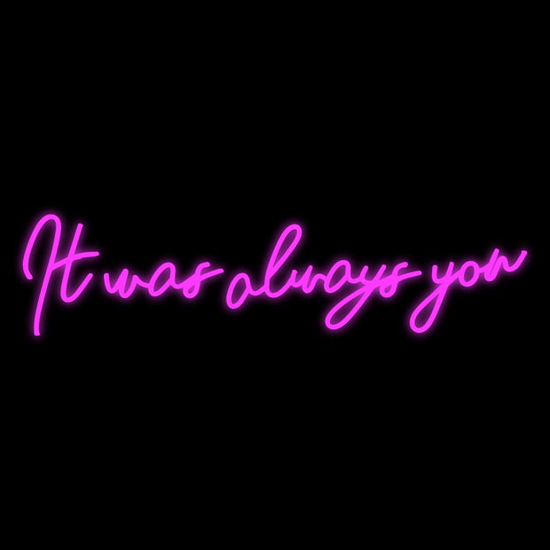 It was always you